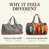 Why it feels different: ordinary nylon duffle vs Clara & Owen quilted duffle